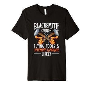 forging blacksmithing forge blacksmith caution flying tools premium t-shirt