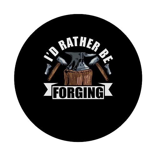 I'd Rather Be Forging Blacksmith Forge Anvil Blacksmithing PopSockets Swappable PopGrip