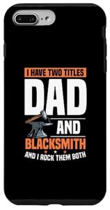 iphone 7 plus/8 plus i have two titles dad and blacksmith father men forging case