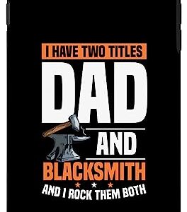 iPhone 7 Plus/8 Plus I Have Two Titles Dad And Blacksmith Father Men Forging Case