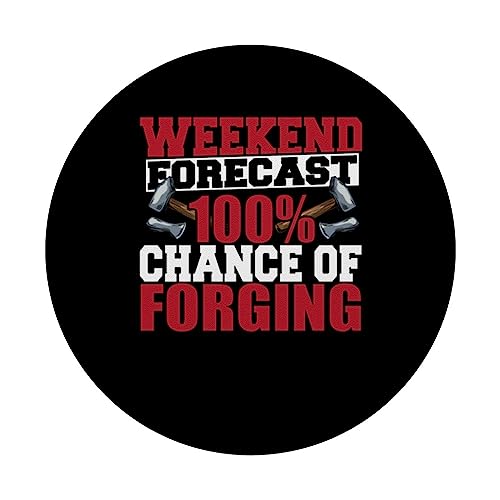 Weekend Forecast 100 Percent Chance Forging Forge Blacksmith PopSockets Swappable PopGrip