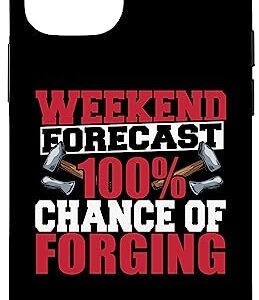 iPhone 14 Weekend Forecast 100 Percent Chance Forging Forge Blacksmith Case