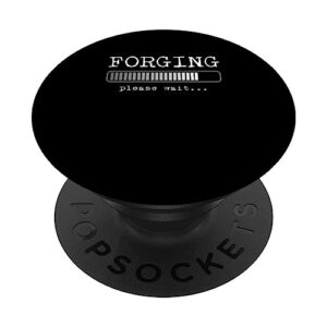 blacksmith blacksmithing funny forging please wait forge popsockets swappable popgrip