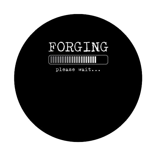 Blacksmith Blacksmithing Funny Forging Please Wait Forge PopSockets Swappable PopGrip