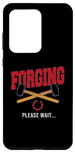 Galaxy S20 Ultra Forge Blacksmithing Blacksmith Funny Forging Please Wait Case