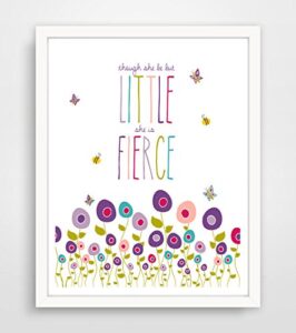 children's wall art/nursery decor though she be but little she is fierce by finny and zook - 8x10 inch print ** frame not included