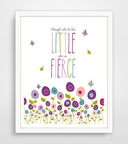 Children's Wall Art/Nursery Decor Though She Be But Little She is Fierce by Finny and Zook - 8x10 inch print ** FRAME NOT INCLUDED