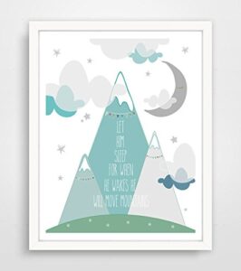 children's wall art/nursery decor let him sleep for when he wakes he will move mountains by finny and zook ** frame not included