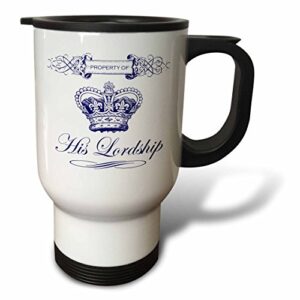 3drose his lordship-funny royal crown design for him travel mug, 14 oz, white