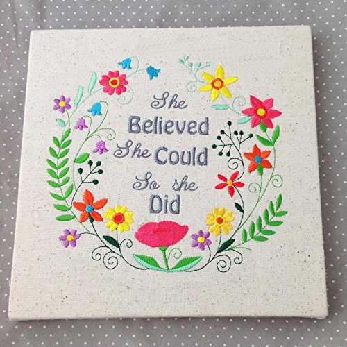 She believed She Could - Embroidered Stretched Canvas - Flower Wreath