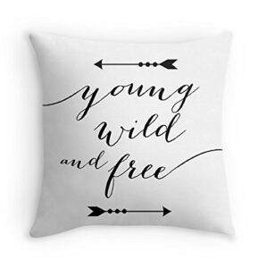 young, wild, and free quote throw pillow cover