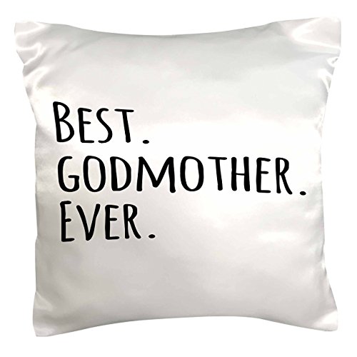 3dRose pc_151526_1 Best Godmother Ever Gifts for God Mothers Or God Moms God Mom Godparents Black Text Pillow Case, 16" x 16"