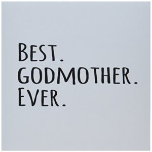 best godmother ever - gifts for god mothers or godmoms - greeting card, 6 x 6 inches, single (gc_151526_5)