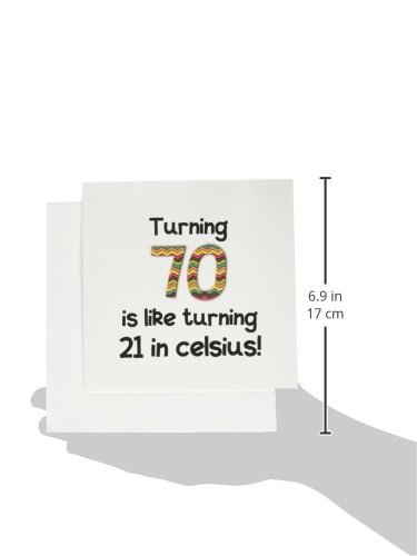 Turning 70 is like turning 21 in celsius - Greeting Card, 6 x 6 inches, single (gc_184965_5)