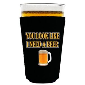 you look like i need a beer pint glass coolie (black)
