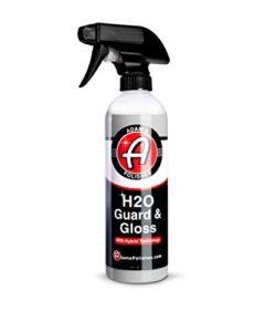 adam’s h2o guard & gloss (16oz) - car detailing hybrid top coat silica sealant, car wax & polish quick detailer | after car wash seals, shines, and protects all exterior surfaces