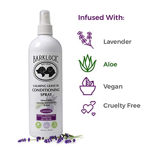 BarkLogic Leave in Conditioning Hair Detangling Spray Conditioner, 16oz, Lavender - Dog & Puppy Detangler and Dematting Spray