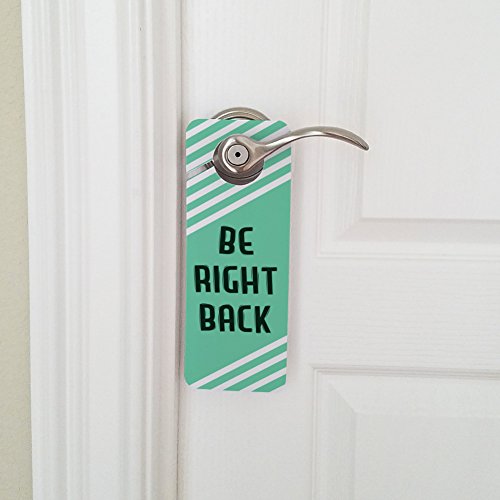 Graphics and More Be Right Back Teal with White Stripes Plastic Door Knob Hanger Sign