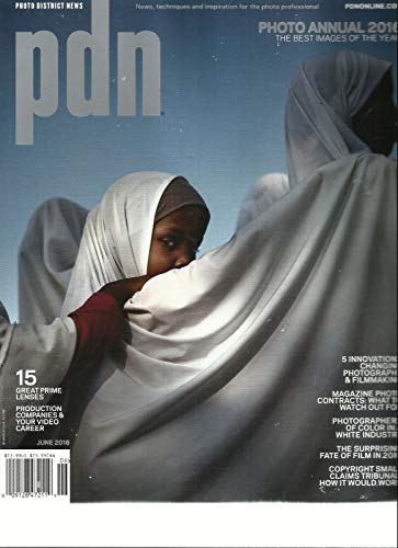 PDN PHOTO DISTRICT NEWS, JUNE, 2016 PHOTO ANNUAL 2016 THE BEST IMAGES OF THE