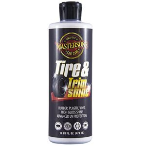 masterson's car care mcc_104_16 tire & trim shine - high gloss protectant for rubber plastic vinyl - dry-to-the-touch non-greasy - uv solar protection against cracking and fading (16 oz.)