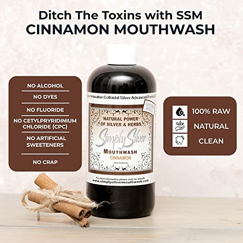 Simply Silver Mouthwash Cinnamon Flavor-All Natural Colloidal Silver Mouthwash with Patent Pending Formula, Alcohol, Fluoride, Cetylpyridinium Chloride, and BPA Free, 16 oz