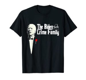 the father the biden crime family t-shirt