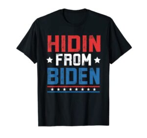 hidin from biden kids usa flag funny political joe biden t-shirt