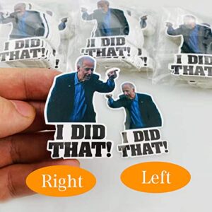 VARGTR 100 Pcs I Did That Biden Stickers, Funny Joe Biden I Did That Stickers Pointed to Your Left and Right Stickers Waterproof Stickers for Gas Pump Motorcycle (Left 100Pcs)