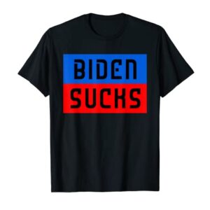 Biden Sucks - Joe Biden Sucks - Anti Biden 4th of July T-Shirt