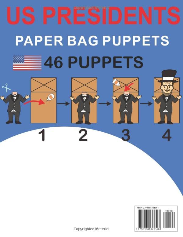 46 US Presidents Paper Bag Puppets: United States Presidents: From George Washington to Joe Biden