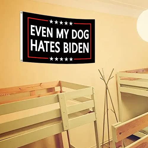 Even My Dog Hates Biden Flag 3x5 Feet Funny Meme Flags Banner with Brass Grommets for College Dorm Man Cave,Outdoor,Parties,Bedroom Decor