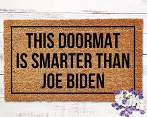 politic doormat, this doormat is smarter than joe biden, joe biden doormat, political doormat, president doormat, funny doormat, lgb fjb decoration, 30 x 17 inch