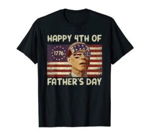 funny joe biden happy 4th of father's day shirts 4th of july t-shirt