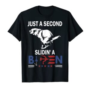 Just A Second Slidin' A Biden, Funny Joe Biden - Anti Biden T-Shirt