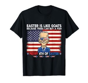 funny joe biden merry 4th of easter design fourth of july t-shirt