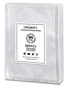 cromify vacuum sealer bags, 100pcs 11" x 16" bags for food saver, seal a meal, sous vide, food preservation, bpa free and heavy duty, commercial grade pre-cut food sealer bags