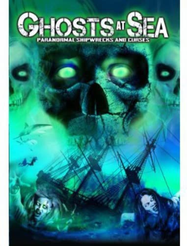 Ghosts at Sea: Paranormal Shipwrecks and Curses