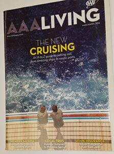 aaa living magazine march/april 2014 the new cruising