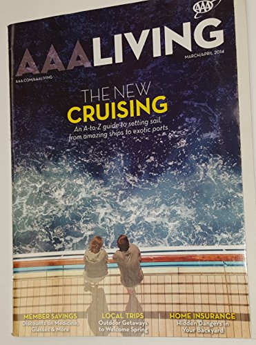 AAA Living Magazine March/April 2014 THE NEW CRUISING