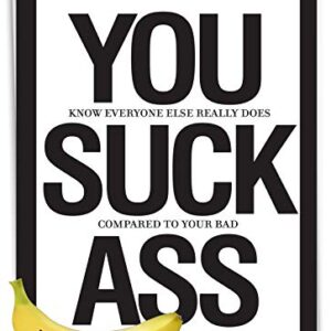 NobleWorks Funny 'You Suck A$$' Congratulations Greeting Card w/Envelope - Congrats You Suck A$$ Card - Funny Celebration Stationery 8.5 x 11 Inch J8682