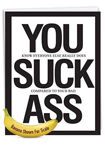 NobleWorks Funny 'You Suck A$$' Congratulations Greeting Card w/Envelope - Congrats You Suck A$$ Card - Funny Celebration Stationery 8.5 x 11 Inch J8682