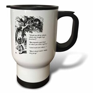3drose which way ought i go from here cheshire cat alice in wonderland quote stainless steel travel mug, 14 oz, white