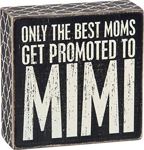 Primitives by Kathy 25163 Lattice Trimmed Box Sign, 5 x 5-Inches, Best Moms Get Promoted