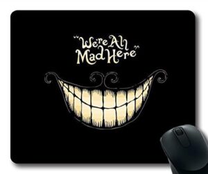 eeejumpe we're all mad here design regular computer mouse pad