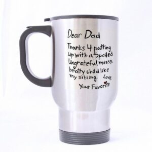 father's day gift mug - 14oz funny dear dad mug, thanks 4 putting up a child like my sibling, your favorite sliver mug stainless steel travel mugs for dad, daddy, papa, father