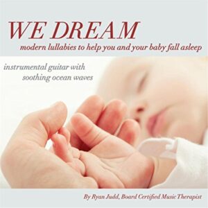 we dream: modern lullabies to help you and your baby fall asleep