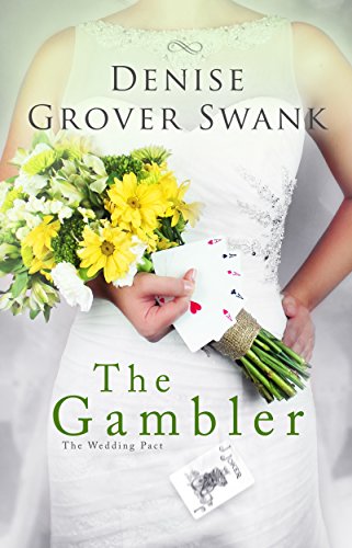 The Gambler: A runaway bride Vegas wedding (The Wedding Pact Book 3)