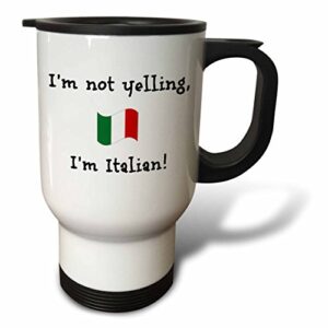 3drose i'm not yelling, i'm italian travel mug, 14 oz, white