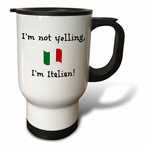 3dRose I'm Not Yelling, I'm Italian Travel Mug, 14 oz, White