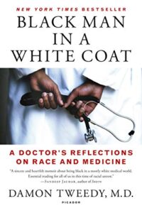 black man in a white coat: a doctor's reflections on race and medicine